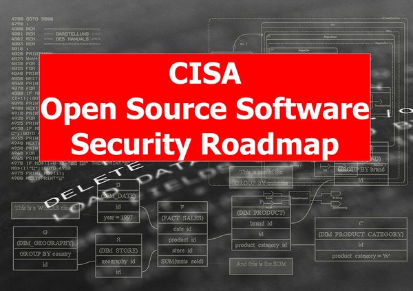 CISA Releases its Open Source Software Security Roadmap