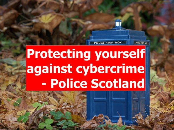 Protecting yourself against cybercrime - Police Scotland